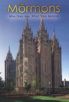 The Mormons: Who They Are, What They Believe