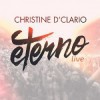 Christine D'Clario - Eterno Live