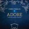 Chris Tomlin - Adore: Christmas Songs Of Worship