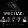 Various - Motown Gospel Presents 1 Mic 1 Take: Live At Capitol Studios