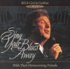 Product Image: Bill & Gloria Gaither and Their Homecoming Friends - Sing Your Blues Away