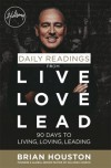 Brian Houston - Daily Readings From Live, Love, Lead: 90 Days to Living, Loving, Leading