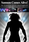 Product Image: Apologetix - Samson Comes Alive!: An Evening With ApologetiX