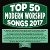 Maranatha Music - Top 50 Modern Worship Songs 2017