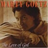Marty Goetz - The Love Of God