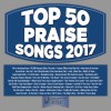 Maranatha Music - Top 50 Praise Songs 2017