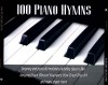 Gerald Wolfe - 100 Piano Hymns