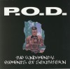 P.O.D. - The Fundamental Elements Of Southtown