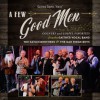 Gaither Vocal Band, The Oak Ridge Boys & Gatlin Brothers - A Few Good Men
