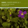 Handel, Northern Sinfonia Of England, George Malcolm - Concerti Grossi OP.3