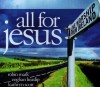 Robin Mark, Kathryn Scott, Eoghan Heaslip - All For Jesus: Live Worship From Ireland