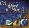Product Image: Nick & Anita Haigh - Celtic Roots & Rhythms 3: Haven