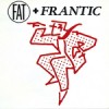 Product Image: Fat And Frantic - Last Night My Wife Hoovered My Head/It's You