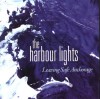 The Harbour Lights - Leaving Safe Anchorage