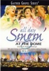 Product Image: Bill & Gloria Gaither and Their Homecoming Friends - All Day Singin' At The Dome