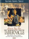 Product Image: Bill & Gloria Gaither and Their Homecoming Friends - Down By The Tabernacle