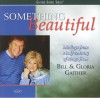Product Image: Bill & Gloria Gaither - Something Beautiful: Medleys From a Half-Century of Songs