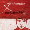 Product Image: Eric Champion - Unexpected EP