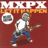 MxPx - Let It Happen (Deluxe Edition)