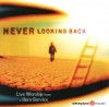 Product Image: Vineyard Music - Never Looking Back