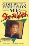 Sheila Walsh - God Put A Fighter In Me (Expanded Edition)