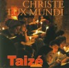 Taize - Christe Lux Mundi