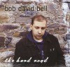 Bob David Bell - The Hard Road