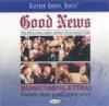 Product Image: Bill & Gloria Gaither and Their Homecoming Friends - Good News