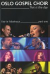 Product Image: Oslo Gospel Choir - This Is The Day: Live In Montreux Part One