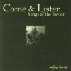 Rufus Harris - Come & Listen, Songs Of The Saviour