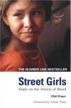 Matt Roper - Street Girls: Hope On The Streets Of Brazil
