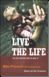 Mike Pilavachi and Craig Borlase - Live the Life