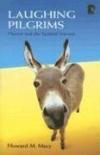 Howard Macy - Laughing Pilgrims: Humor and the Spiritual Journey