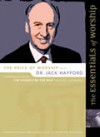 Product Image: Dr Jack Hayford - The Essentials Of Worship Vol 1: The Price Of Worship