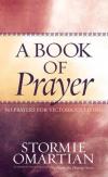 Stormie Omartian - A Book of Prayer: 365 Prayers For Victorious Living