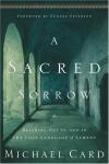 Michael Card - A Sacred Sorrow: Meeting God in the Lost Language of Lament