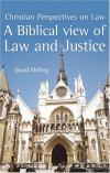 David McIlroy - A Biblical View of Law and Justice