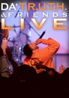 Da'T.R.U.T.H. & Friends - Live