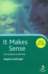 Stephen Gaukroger - It Makes Sense
