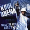Product Image: Khul Rhema - What The World Needs Now