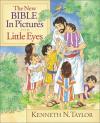 Kenneth Taylor - The New Bible in Pictures for Little Eyes