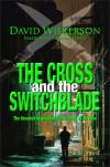 David Wilkerson - The Cross and the Switchblade: The Greatest Inspirational True Story of All Time