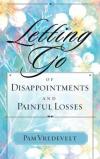 Pam Vredevelt - Letting Go of Disappointments and Painful Losses