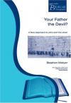 Stephen Motyer - Your Father the Devil