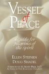 Stephen & Shadel - Vessel of Peace: A Guide for Pilgrims of the Spirit