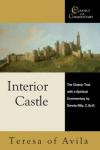 St Teresa of Avila - Interior Castle: The Classic Text with a Spiritual Commentary
