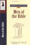 Charles Wood - Sermon Outlines on Men of the Bible