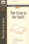 A Bryant - Sermon Outlines on The Fruit of the Spirit