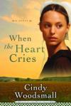 Cindy Woodsmall - When the Heart Cries