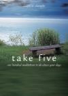 Joseph M. Champlin - Take Fiive: One Hundred Meditations to De-stress Your Days